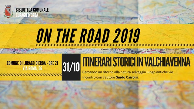 Itinerari storici in Valchiavenna - On the road 2019